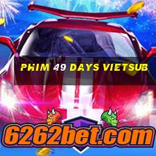 phim 49 days vietsub