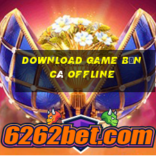 download game bắn cá offline