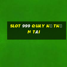 slot 999 quay hũ thần tài