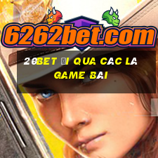 20bet Đi qua các lá game bài