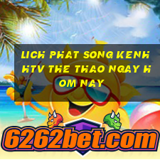 lich phat song kenh htv the thao ngay hom nay