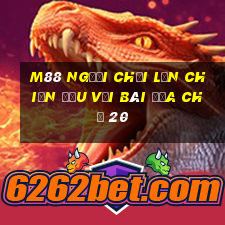 M88 Người chơi lớn chiến đấu với bài địa chủ 20