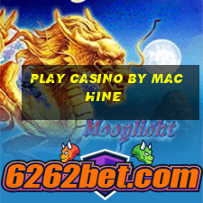 play casino by machine