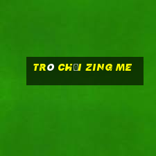 trò chơi zing me