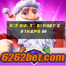 kết quả xổ số ngày 20 tháng 04