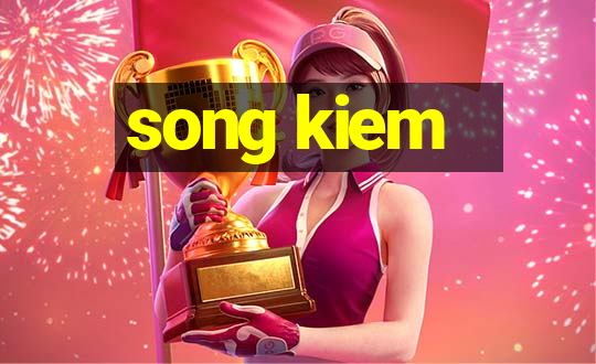 song kiem