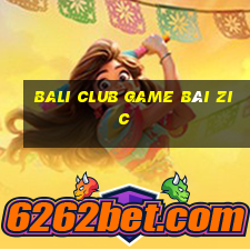 Bali Club Game Bài Zic