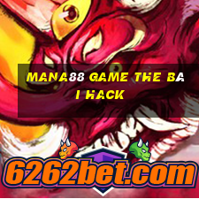 Mana88 Game The Bài Hack