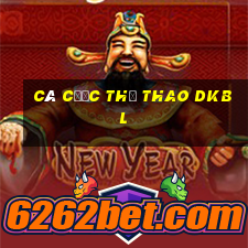 cá cược thể thao dkbl