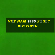 Việt nam 1995 Xổ số trực tuyến