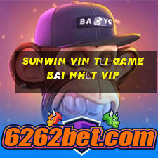 Sunwin Vin Tải Game Bài Nhất Vip