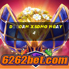 Dự đoán XSDNO ngày 4