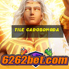 tile cadobongda