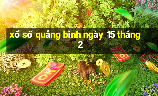 xổ số quảng bình ngày 15 tháng 2