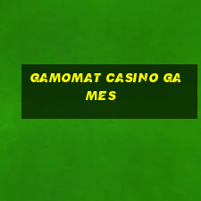 gamomat casino games