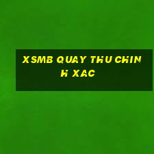 xsmb quay thu chinh xac