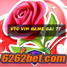 Vtc Vin Game Bài 77