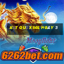 kết quả XSGL ngày 3