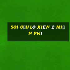 soi cầu lô xiên 2 miễn phí