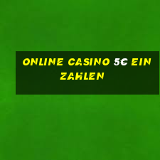 online casino 5€ einzahlen