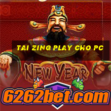 tai zing play cho pc