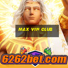 max vin club