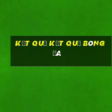 kết quả kết quả bóng đá