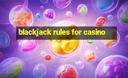 blackjack rules for casino