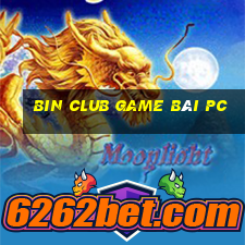 Bin Club Game Bài Pc