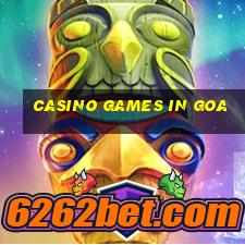 casino games in goa