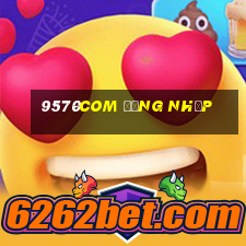 9570com Đăng nhập