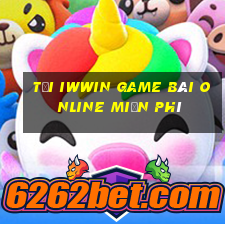 Tải Iwwin Game Bài Online Miễn Phí