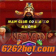 man club có lừa đảo không