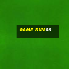 game bum86