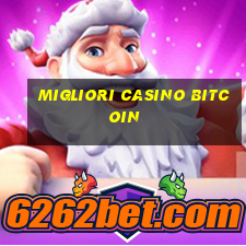 migliori casino bitcoin