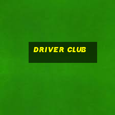 driver club