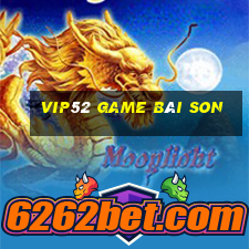 Vip52 Game Bài Son