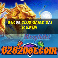 Rik68 Club Game Bài Ku.Fun