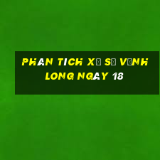 Phân tích Xổ Số Vĩnh Long ngày 18