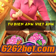 tu dien anh viet anh