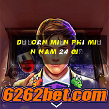 dự đoán miễn phí miền nam 24 giờ