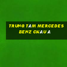 Trung tâm MercedesBenz châu Á