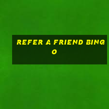 refer a friend bingo