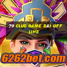 79 Club Game Bài Offline