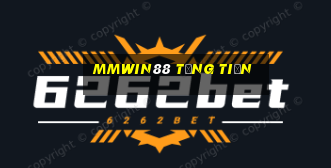 Mmwin88 Tặng Tiền