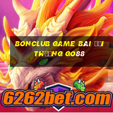 Bonclub Game Bài Đổi Thưởng Go88