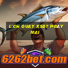 Lịch quay XSDT ngày mai