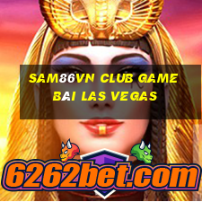 Sam86Vn Club Game Bài Las Vegas