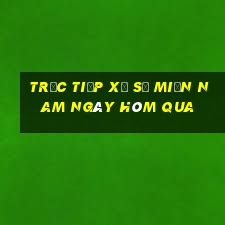 trực tiếp xổ số miền nam ngày hôm qua