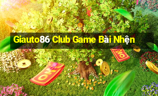 Giauto86 Club Game Bài Nhện